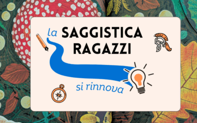 La sezione di saggistica per ragazzi si rinnova